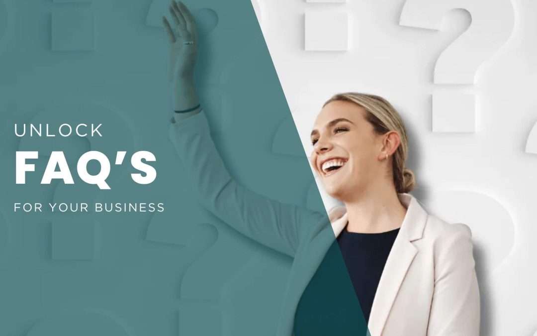 Unlocking the Power of FAQs for Your Business Website